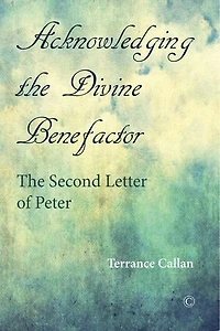 Acknowledging The Divine Benefactor: Second Letter of Peter