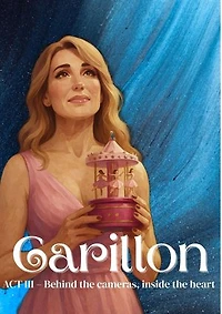 Carillon: ACT III – Behind the cameras, inside the heart