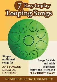 7 Easy-to-Play Looping Songs for Tongue Drum and Handpan: No Musical Knowledge Needed