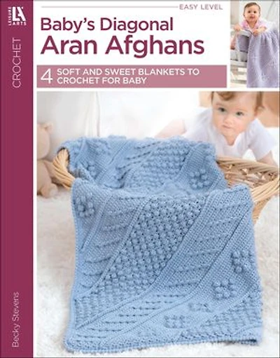 Baby's Diagonal Aran Afghans: 4 Soft and Sweet Blankets to Crochet for Baby