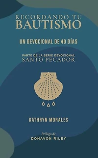 Recordando tu bautismo: Un devocional de 40 días