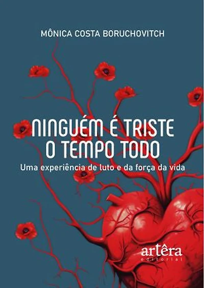 Ninguém é Triste o Tempo Todo: Uma Experiência de Luto e da Força da Vida