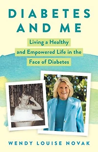 Diabetes and Me: Living a Healthy Empowered Life the Face of