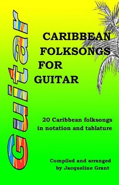Caribbean Folksongs for Guitar: Caribbean Folksongs for Guitar, #1