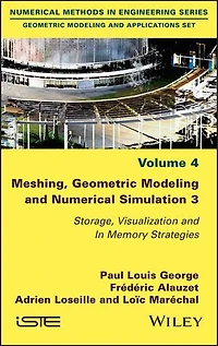 Meshing, Geometric Modeling and Numerical Simulation 3: Storage, Visualization Memory Strategies