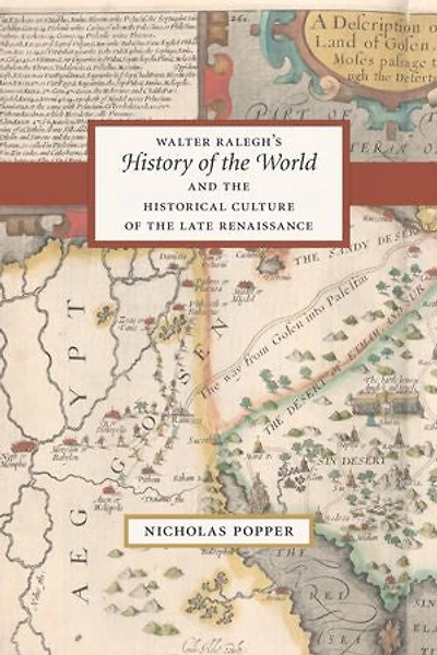 Walter Ralegh's "History of the World" and Historical Culture Late Renaissance