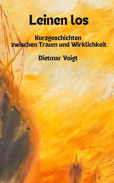 Leinen los: Der zweite Band von Dietmar Voigt