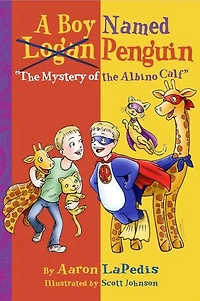 A Boy Named Penguin "The Mystery of the Albino Calf"
