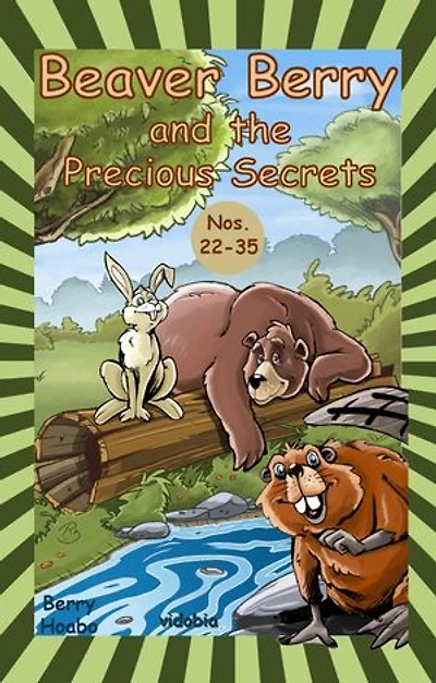 Beaver Berry and the Precious Secrets: Nos. 22-35
