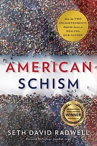American Schism: How The Two Enlightenments Hold Secret To Healing Our Nation