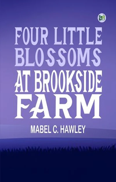 Four Little Blossoms at Brookside Farm