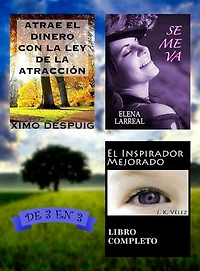 Atrae el dinero con la ley de la atracción + Se me va + El Inspirador Mejorado: De 3 en 3