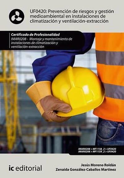 Prevención de Riesgos y gestión medioambiental en instalaciones climatización ventilación-extracción. IMAR0208