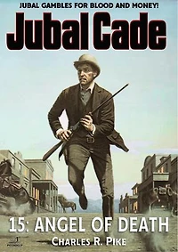 Angel of Death (A Jubal Cade Western #15)