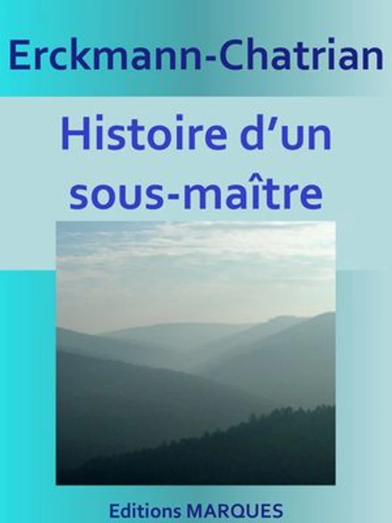 Histoire d’un sous-maître: Texte intégral