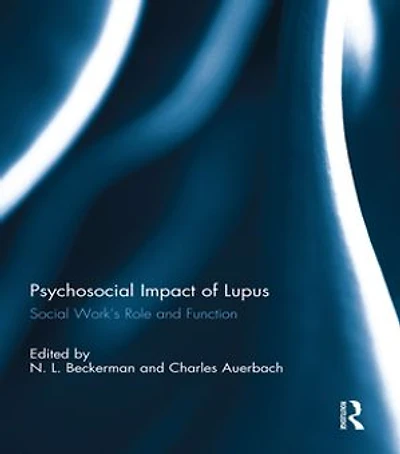 Psychosocial Impact of Lupus: Social Work's Role and Function