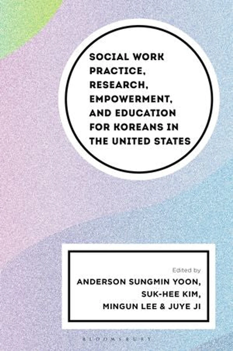 Social Work Practice, Research, Empowerment, and Education for Koreans the United States