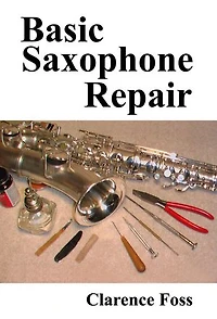 Basic Saxophone Repair