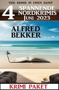 4 Spannende Nordkrimis Juni 2023: Krimi Paket