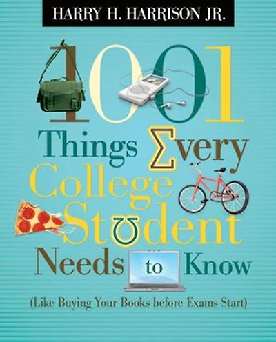 1001 Things Every College Student Needs to Know: (Like Buying Your Books Before Exams Start) – The Perfect Christian Graduation Gift Celebrate High School Grad