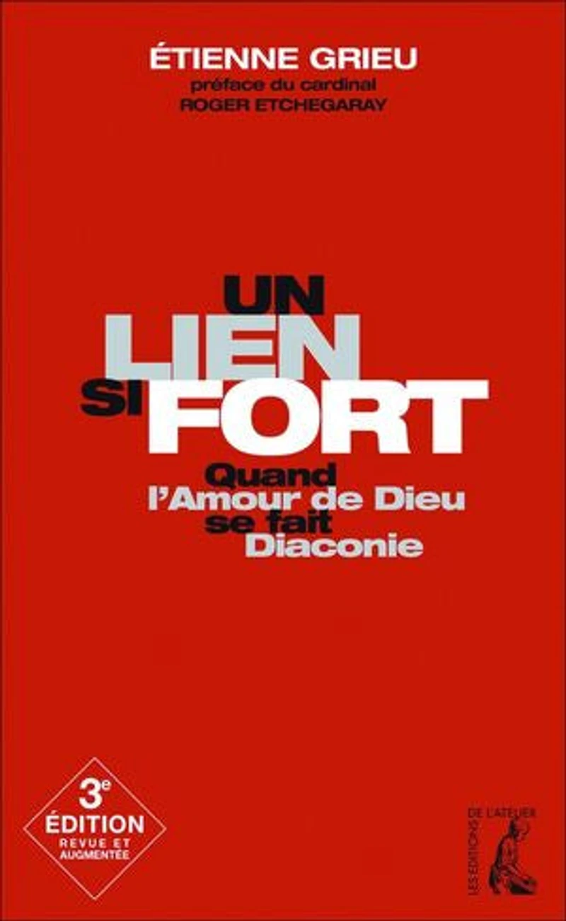 Un lien si fort: Quand l'amour de Dieu se fait diaconie