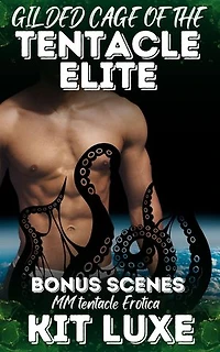 Gilded Cage of the Tentacle Elite: A starving man is lured into luxury...and into captivity.