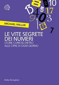 Le vite segrete dei numeri: Storie curiose dietro alle cifre di ogni giorno