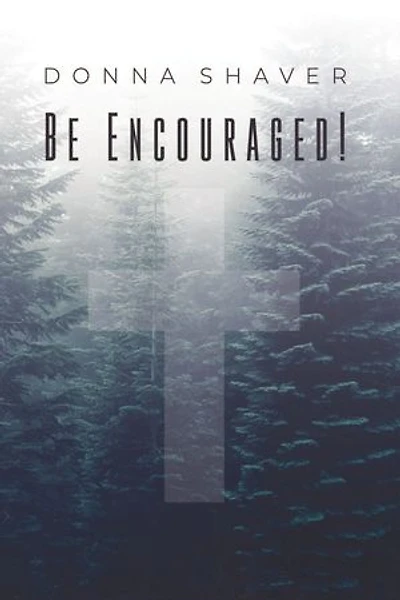 Be Encouraged!