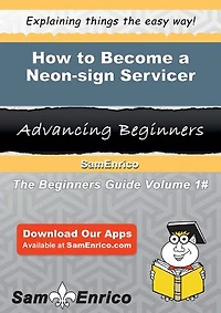 How to Become a Neon-sign Servicer