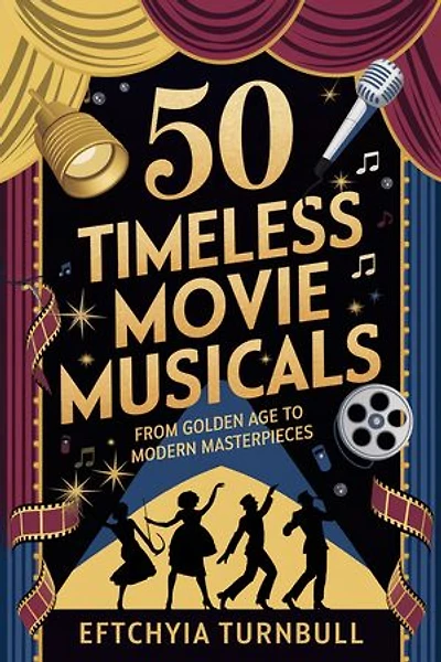 50 Timeless Movie Musicals: From Golden Age to Modern Masterpieces