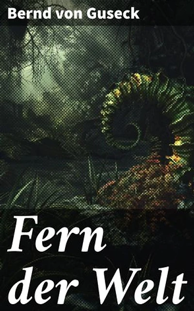 Fern der Welt: Ein junges Abenteuer im exotischen Dschungel - Spannung, Emotionen und kulturelle Schätze
