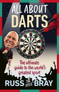 All About Darts: the ultimate guide to world's greatest sport