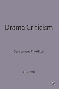 Drama Criticism: Developments since Ibsen