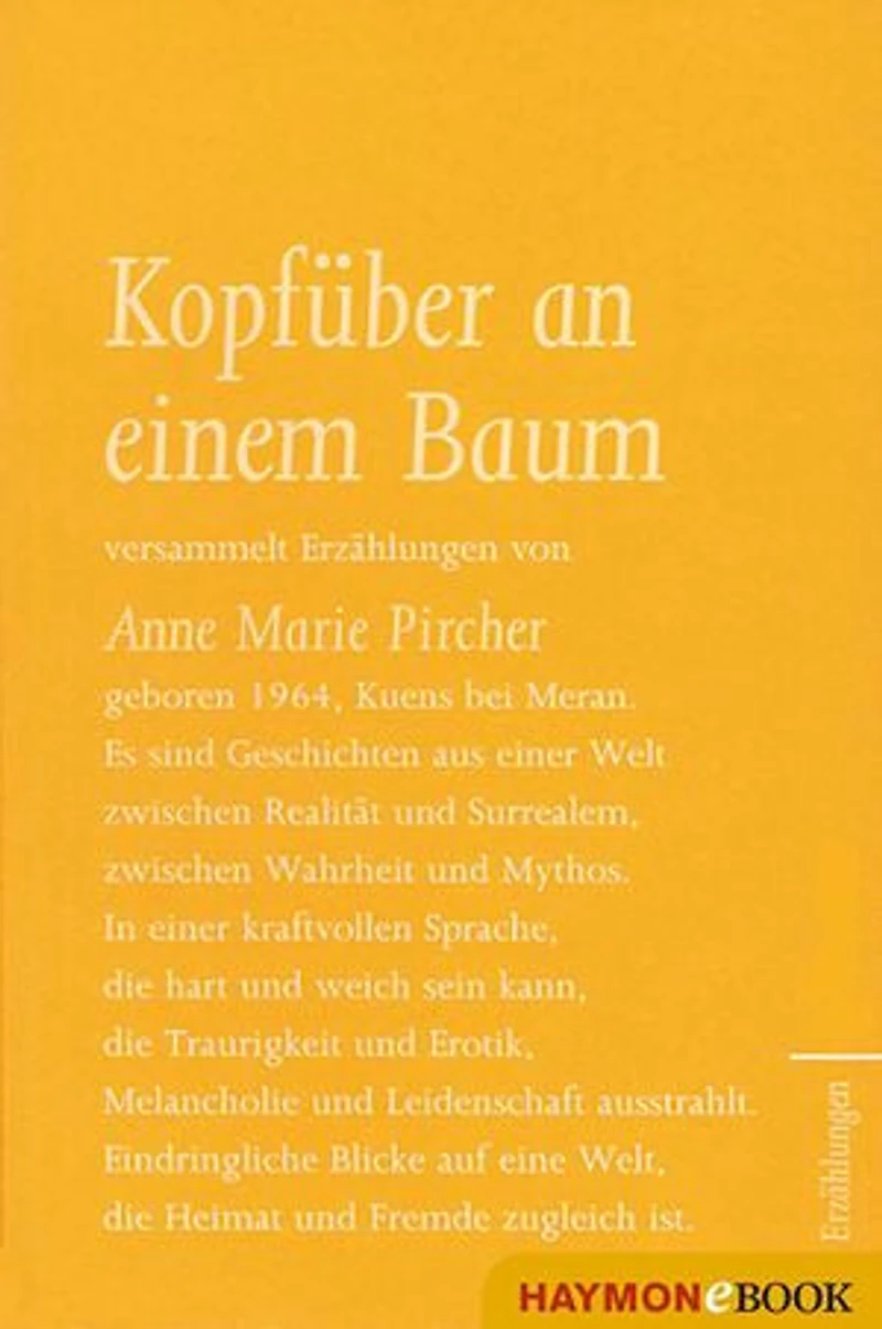Kopfüber an einem Baum: Erzählungen