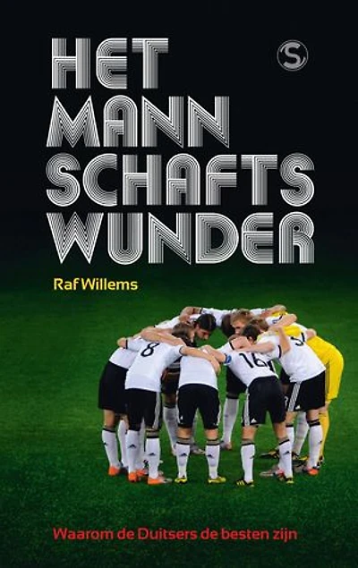 Het Mannschaftswunder: waarom de Duitsers de besten zijn