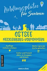 Lieblingsplätze für Senioren - Ostsee Mecklenburg-Vorpommern: Orte für Herz, Leib und Seele