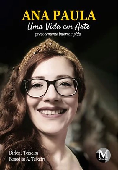 Ana Paula: Uma vida em arte precocemente interrompida