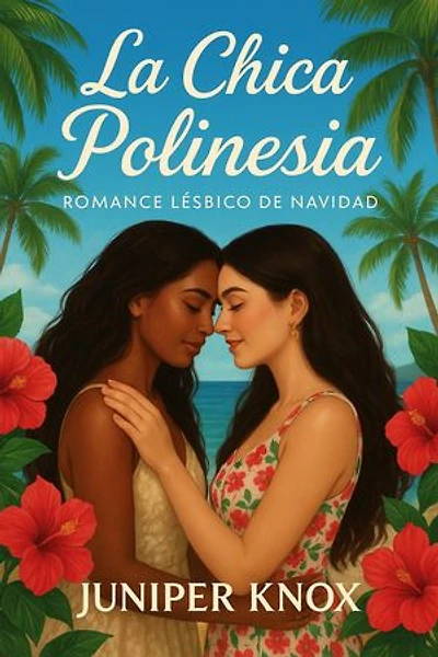 La Chica Polinesia: Romance Lésbico de Navidad
