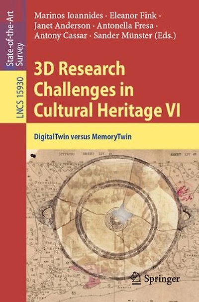 3D Research Challenges Cultural Heritage VI: DigitalTwin versus MemoryTwin