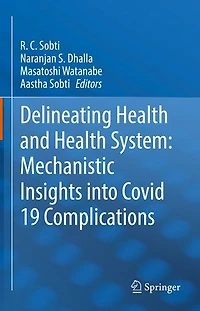 Delineating Health and System: Mechanistic Insights into Covid 19 Complications