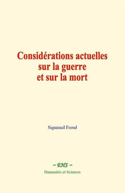 Considérations actuelles sur la guerre et sur la mort