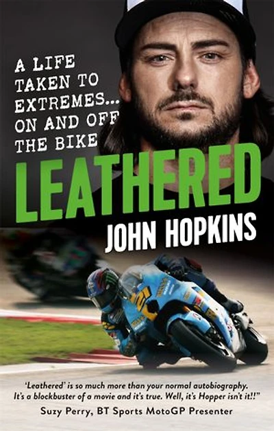 Leathered: A Life Taken to Extremes… On and Off the Bike
