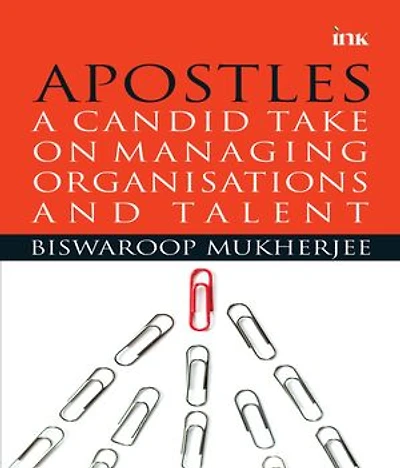 Apostles: A Candid Take on Managing Organisations and Talent