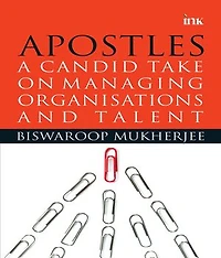 Apostles: A Candid Take on Managing Organisations and Talent