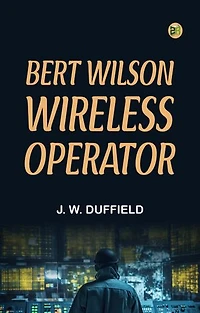 Bert Wilson Wireless Operator