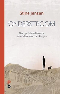Onderstroom: Over publieksfilosofie en andere overdenkingen