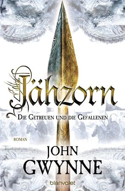 Jähzorn - Die Getreuen und die Gefallenen 3: Roman