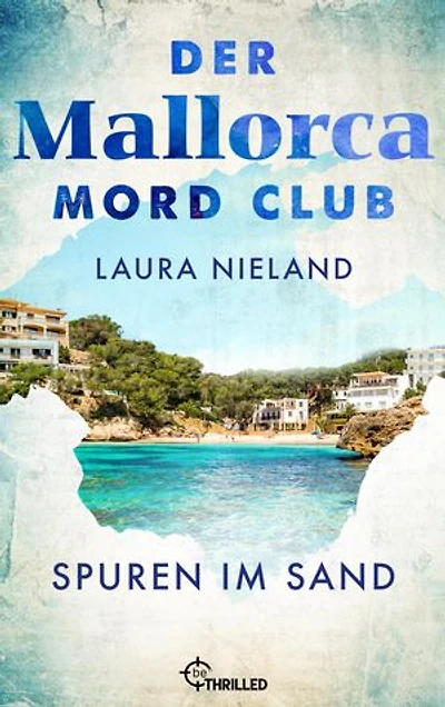 Der Mallorca Mord Club - Spuren im Sand: Urlaubskrimi