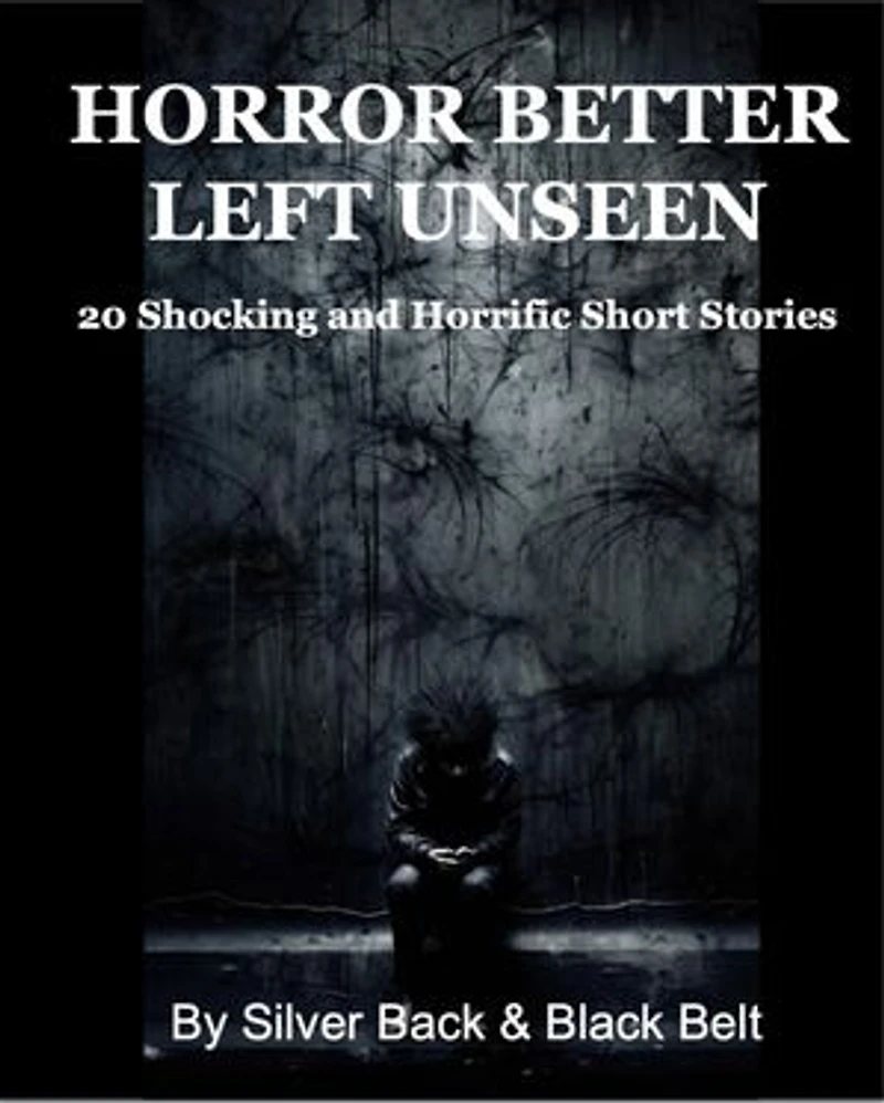 Horror Better Left Unseen