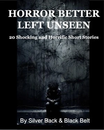 Horror Better Left Unseen